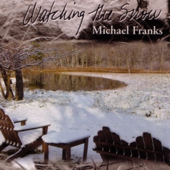 Michael Franks - Watching The Snow